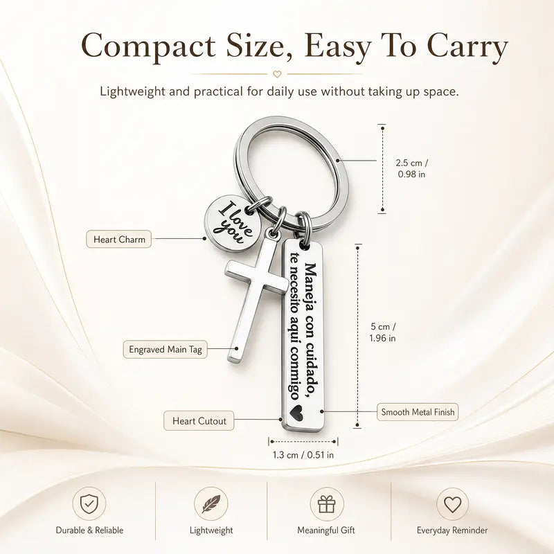 Maneja Con Cuidado Te Necesito Aquí Conmigo Keychain with Cross & "I Love You" Charm