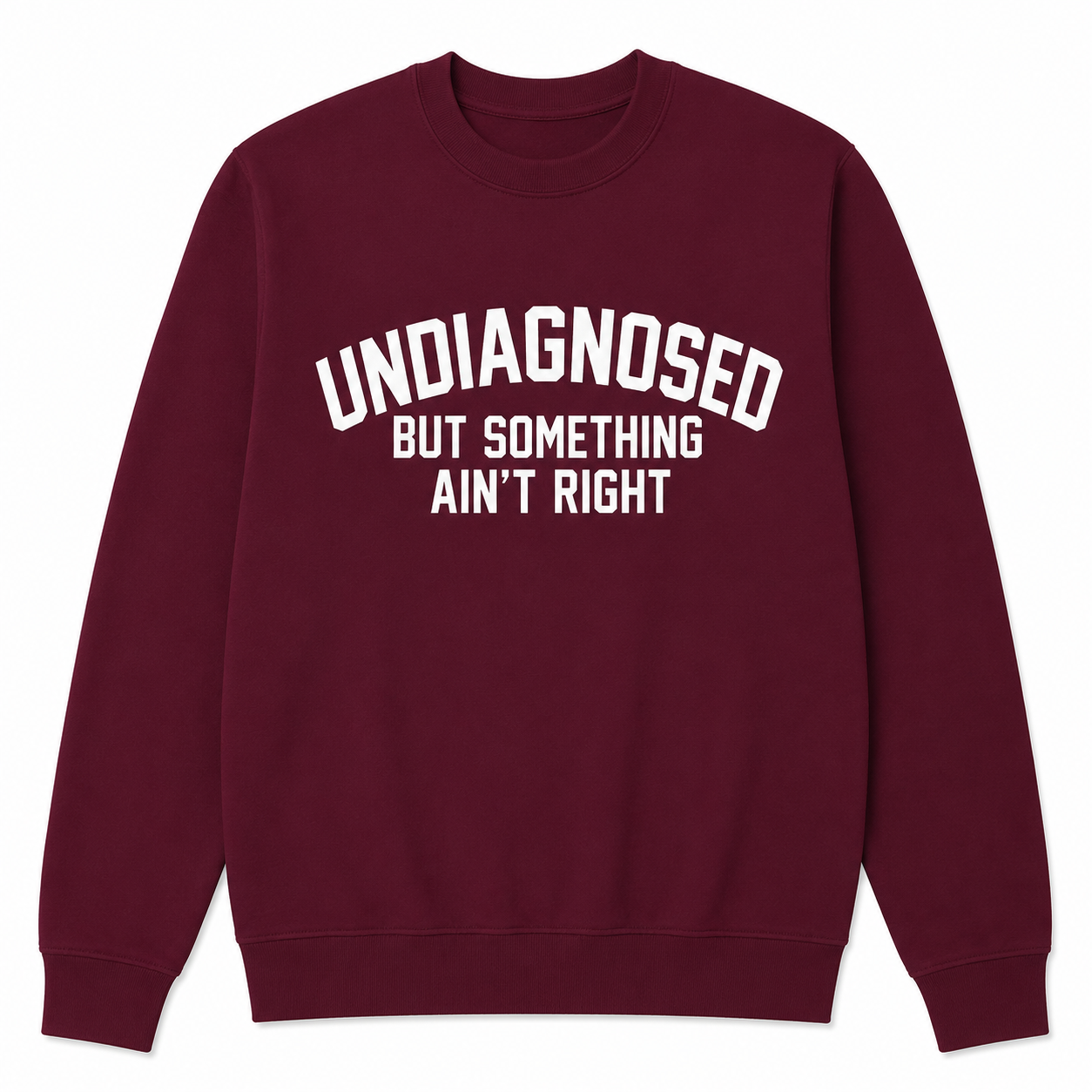 Undiagnosed But Something Ain't Right T-Shirt🤯📣