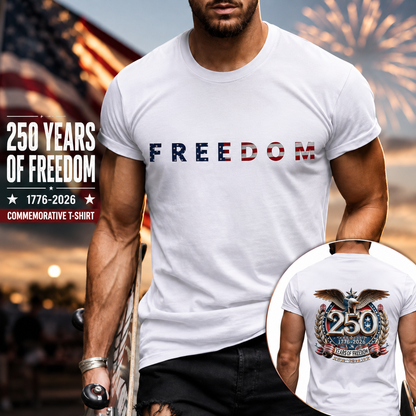 Freedom 250th Anniversary Shirt