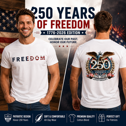 Freedom 250th Anniversary Shirt