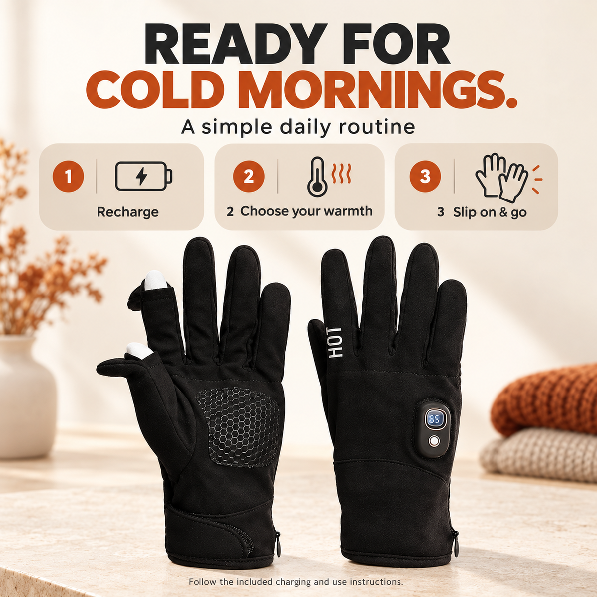 A simple daily routine for rechargeable heated gloves
